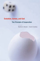 Evolution, games, and God : the principle of cooperation /