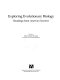 Exploring evolutionary biology : readings from American scientist /