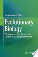 Evolutionary biology : convergent evolution, evolution of complex traits, concepts and methods /