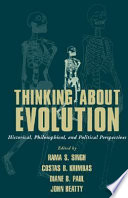 Thinking about evolution : historical, philosophical, and political perspectives /