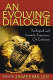 An evolving dialogue : theological and scientific perspectives on evolution /