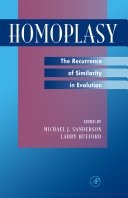 Homoplasy : the recurrence of similarity in evolution /
