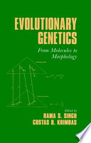 Evolutionary genetics : from molecules to morphology /