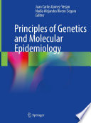 Principles of Genetics and Molecular Epidemiology /