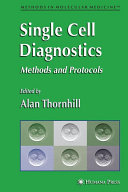 Single cell diagnostics : methods and protocols /
