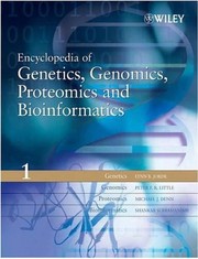 Encyclopedia of genetics, genomics, proteomics, and bioinformatics /