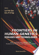 Frontiers in human genetics : diseases and technologies /
