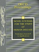 Novel systems for the study of human disease : from basic research to applications.
