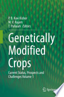 Genetically Modified Crops : Current Status, Prospects and Challenges Volume 1 /