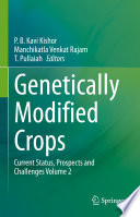 Genetically Modified Crops : Current Status, Prospects and Challenges Volume 2 /