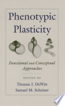 Phenotypic plasticity : functional and conceptual approaches /