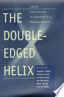 The double-edged helix : social implications of genetics in a diverse society /