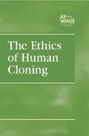 The ethics of human cloning /