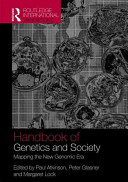 Handbook of genetics and society : mapping the new genomic era /