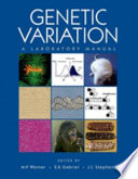 Genetic variation : a laboratory manual /