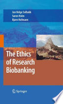 The ethics of research biobanking /