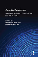 Genetic databases : socio-ethical issues in the collection and use of DNA /