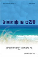Genome informatics 2008 : proceedings of the 19th International Conference, Gold Coast, Queensland, Australia, 1-3 December 2008 /