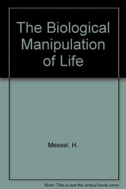 The biological manipulation of life /