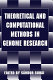Theoretical and computational methods in genome research /