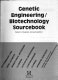 Genetic engineering/biotechnology sourcebook /