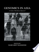 Genomics in Asia : a clash of bioethical interests? /