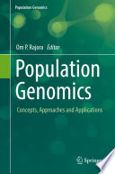 Population Genomics : Concepts, Approaches and Applications /