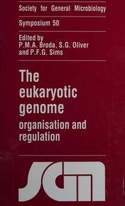 The eukaryotic genome : organisation and regulation : Fiftieth Symposium of the Society for General Microbiology held at UMIST, April 1993 /