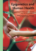 Epigenetics and human health : linking hereditary, environmental, and nutritional aspects /