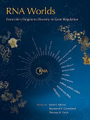RNA worlds : from life's origins to diversity in gene regulation /