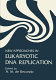 New approaches in Eukaryotic DNA replication /