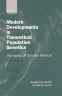 Modern developments in theoretical population genetics : the legacy of Gustave Malécot. /