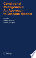 Conditional mutagenesis : an approach to disease models /