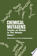 Chemical mutagens : principles and methods for their detection. Vol. 6 /