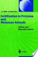 Fertilization in protozoa and metazoan animals : cellular and molecular aspects /