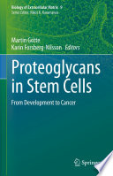 Proteoglycans in Stem Cells : From Development to Cancer  /