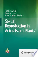 Sexual Reproduction in Animals and Plants /