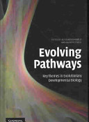 Evolving pathways : key themes in evolutionary developmental biology /