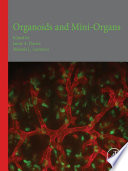 Organoids and mini-organs /