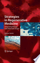 Strategies in regenerative medicine : integrating biology with materials design /