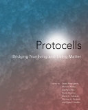 Protocells : bridging nonliving and living matter /