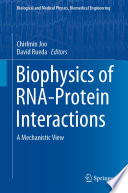 Biophysics of RNA-Protein Interactions : A Mechanistic View /