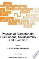 Physics of biomaterials : fluctuations, selfassembly and evolution /