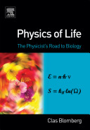 Physics of life : the physicist's road to biology.