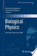 Biological physics : Poincaré Seminar 2009 /