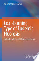Coal-burning Type of Endemic Fluorosis : Pathophysiology and Clinical Treatments /