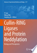 Cullin-RING Ligases and Protein Neddylation : Biology and Therapeutics /