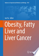 Obesity, Fatty Liver and Liver Cancer /