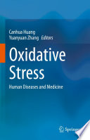 Oxidative Stress : Human Diseases and Medicine /