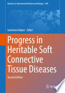Progress in Heritable Soft Connective Tissue Diseases /